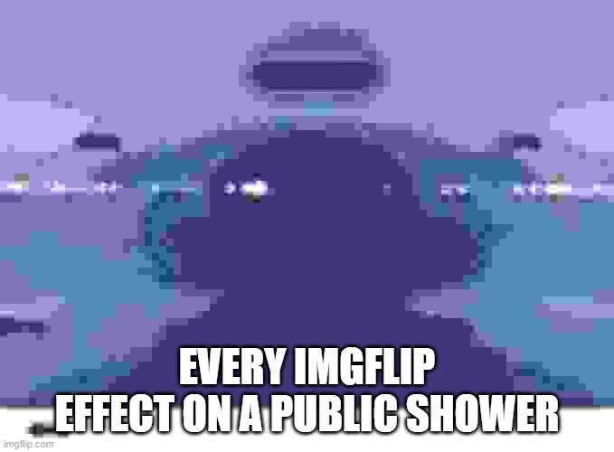 every imgflip effect on a public bathroom | EVERY IMGFLIP EFFECT ON A PUBLIC SHOWER | image tagged in bathroom,wtf,blank white template | made w/ Imgflip meme maker