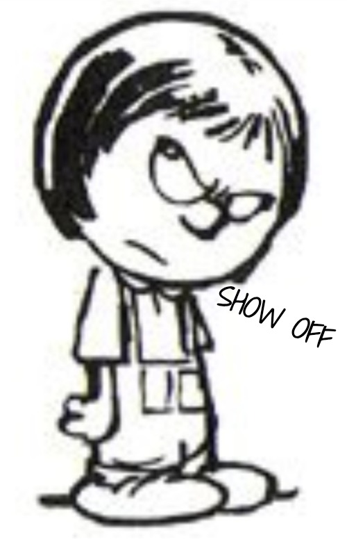 Humph | SHOW OFF | image tagged in humph | made w/ Imgflip meme maker