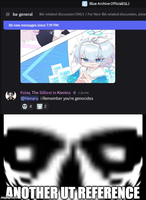 anddd no, I'm not coming back, but I'll often post memes here, I'll be less interactive | ANOTHER UT REFERENCE | image tagged in sans wut/sans what the hell is it av credit to gamernoobie | made w/ Imgflip meme maker