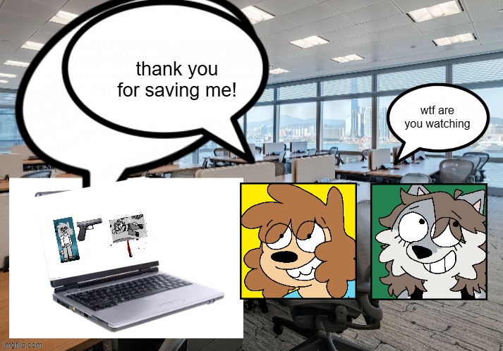 recreating dreams part 27 | thank you for saving me! wtf are you watching | made w/ Imgflip meme maker