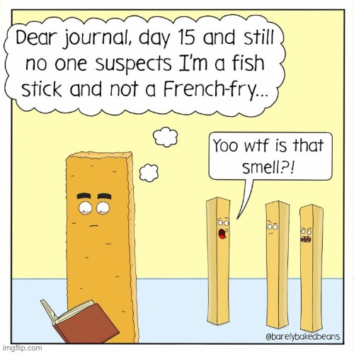 Barely Baked Beans | image tagged in comics,barely baked beans,fish stick,french fries,in disguise | made w/ Imgflip meme maker