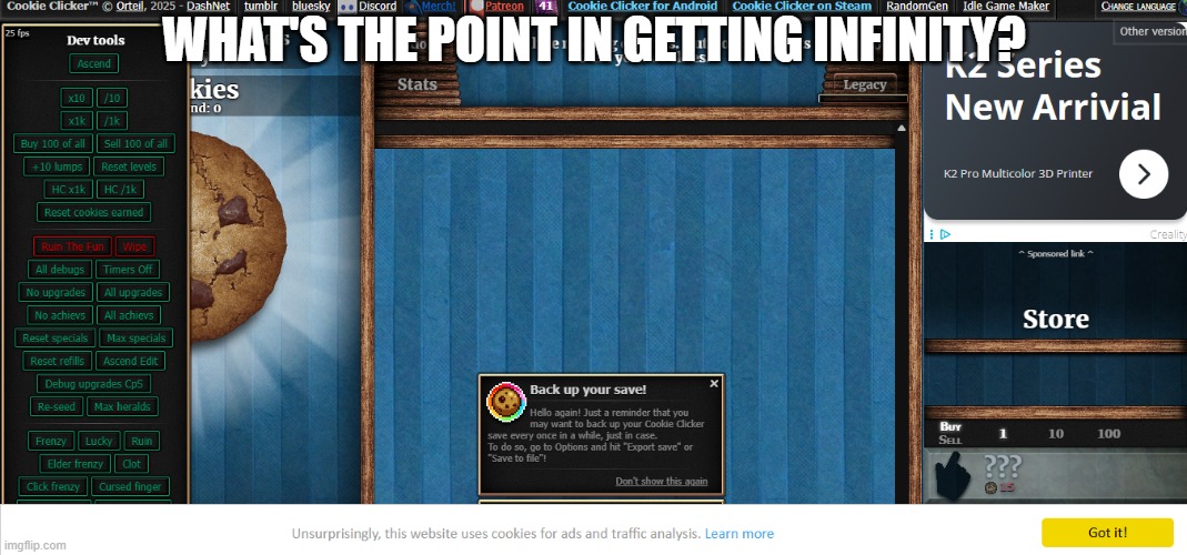 Infinity is easy with dev tools but honestly it sucks | WHAT'S THE POINT IN GETTING INFINITY? | made w/ Imgflip meme maker