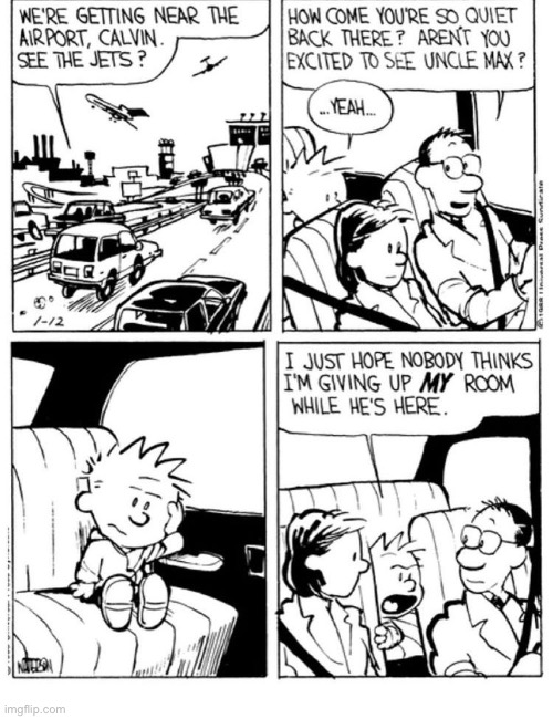 Uncle Max’s visit is drawing near… | image tagged in calvin and hobbes,comics,uncle max,going to the airport | made w/ Imgflip meme maker