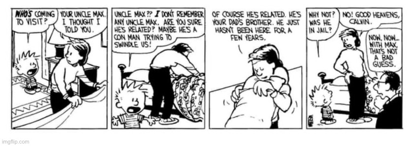 Uncle Max’s impending visit is first mentioned… | image tagged in calvin and hobbes,comics,uncle max,the visit | made w/ Imgflip meme maker