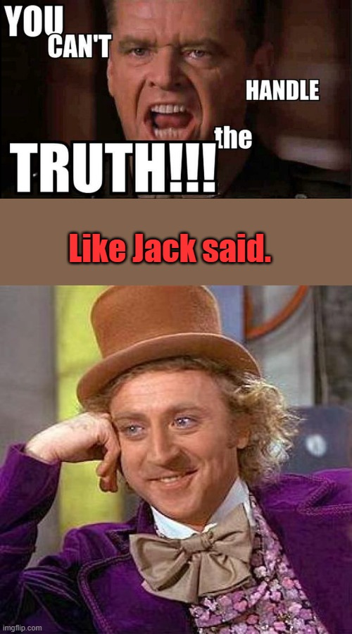 Discussing slavery based on race isn't the solution for forgiveness, hypersensitive has been created by evil to stifle the facts | Like Jack said. | image tagged in memes,creepy condescending wonka | made w/ Imgflip meme maker