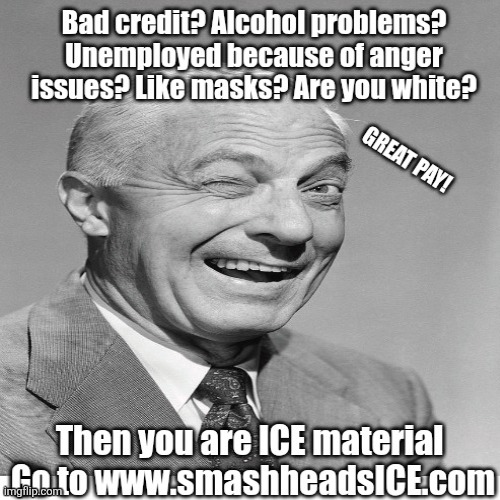 ICE the echo of German brown shirts | image tagged in trump,kristi noem,ice,we hire anyone,thugs,crack some heads | made w/ Imgflip meme maker