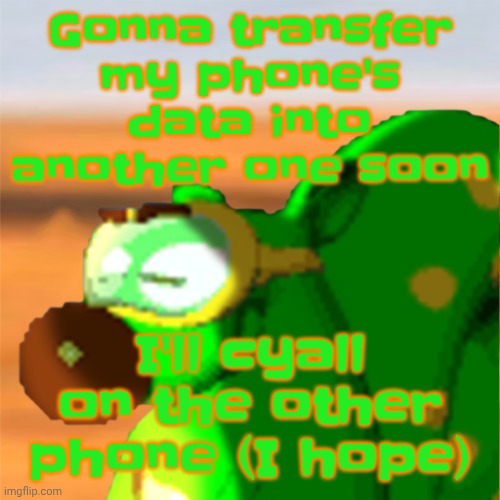 Mill accepting his fate | Gonna transfer my phone's data into another one soon; I'll cyall on the other phone (I hope) | image tagged in mill accepting his fate | made w/ Imgflip meme maker