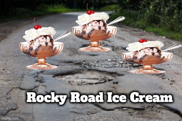 rocky road | Rocky Road Ice Cream | image tagged in rocky road | made w/ Imgflip meme maker