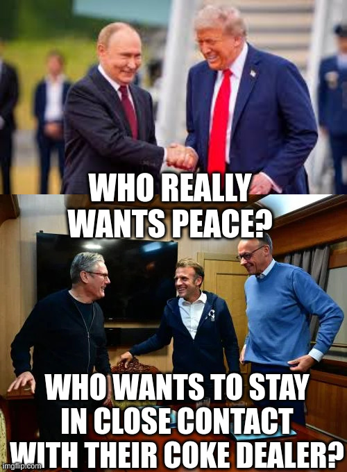 It's So Hard To Know Who To Trust... | WHO REALLY WANTS PEACE? WHO WANTS TO STAY IN CLOSE CONTACT WITH THEIR COKE DEALER? | made w/ Imgflip meme maker