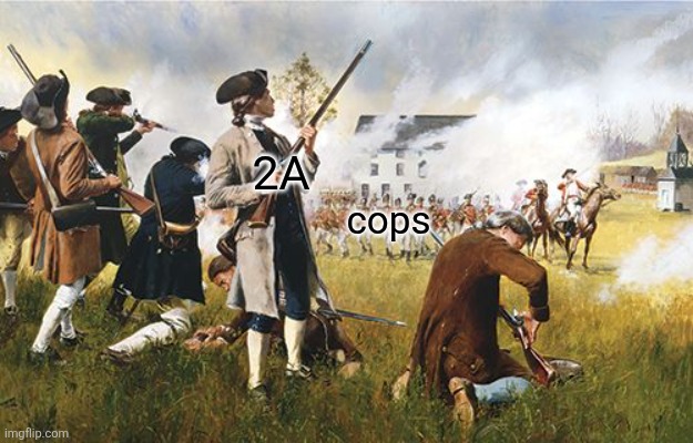cops; 2A | made w/ Imgflip meme maker