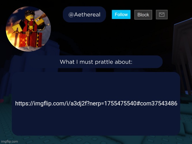 just do ts | https://imgflip.com/i/a3dj2f?nerp=1755475540#com37543486 | image tagged in aethereal's forsaken template | made w/ Imgflip meme maker