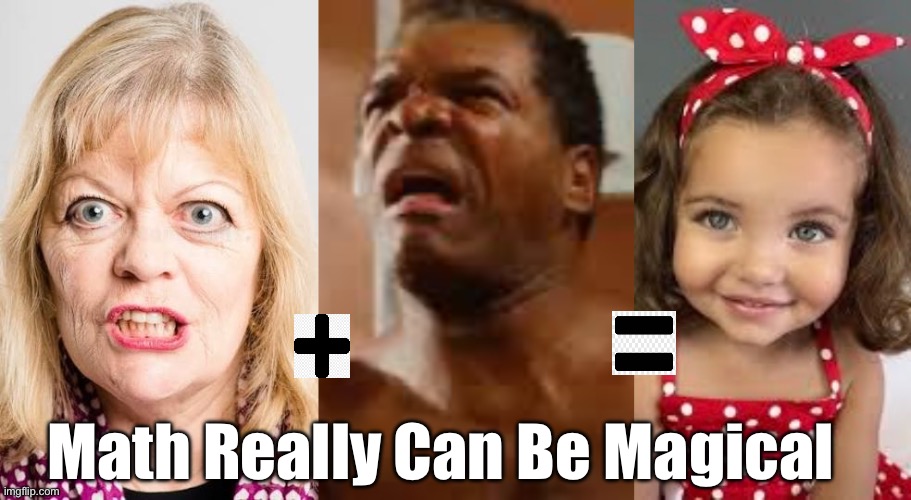 Math is Hard to Understand | Math Really Can Be Magical | image tagged in math,biracial,multiracial,math magic | made w/ Imgflip meme maker