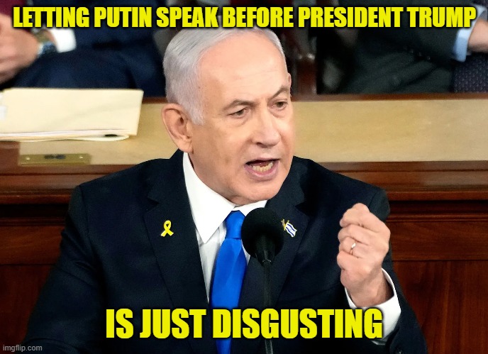 LETTING PUTIN SPEAK BEFORE PRESIDENT TRUMP IS JUST DISGUSTING | made w/ Imgflip meme maker