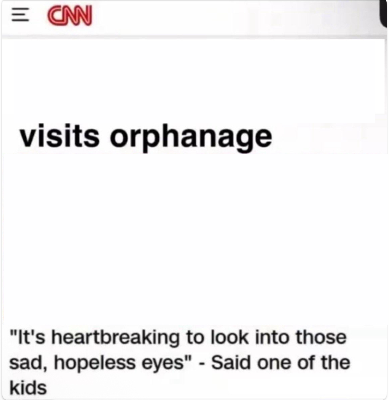 Blank visits orphanage Blank Meme Template