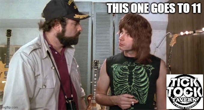 Goes to Eleven | THIS ONE GOES TO 11 | image tagged in goes to eleven | made w/ Imgflip meme maker