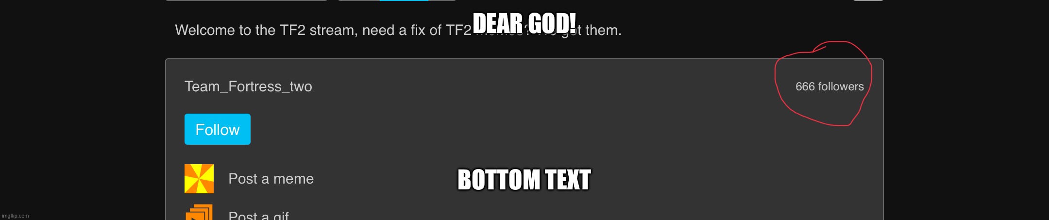 DEAR GOD! BOTTOM TEXT | made w/ Imgflip meme maker