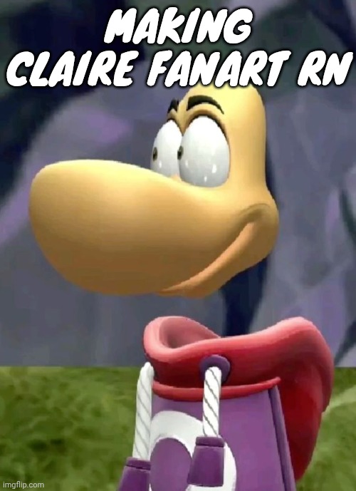 Bald rayman | MAKING CLAIRE FANART RN | image tagged in bald rayman | made w/ Imgflip meme maker