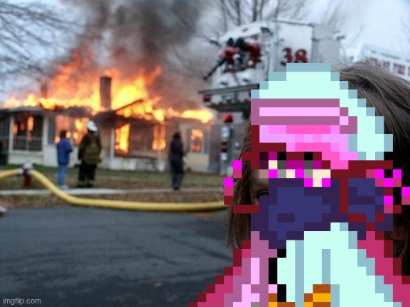 ...Mozumi... Mozumi, you can't do that... | image tagged in memes,disaster girl | made w/ Imgflip meme maker