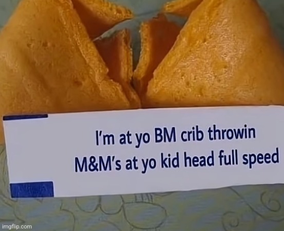 I deadass just got this fortune cookie wtf do they mean by this | made w/ Imgflip meme maker