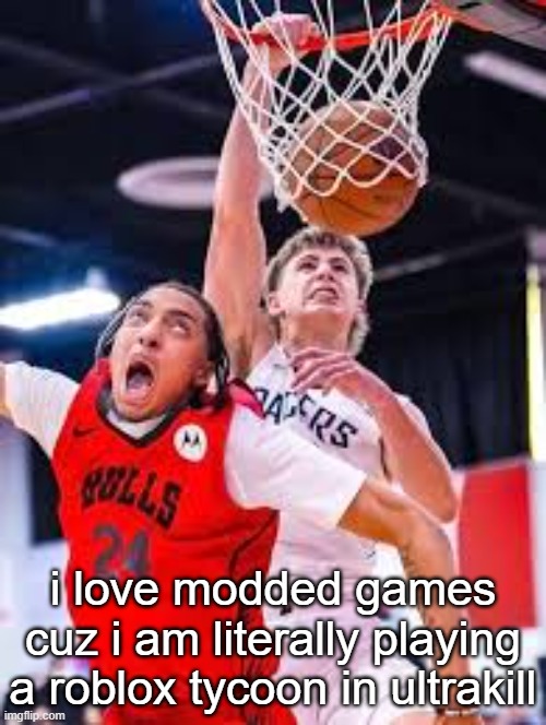 this me asf | i love modded games cuz i am literally playing a roblox tycoon in ultrakill | image tagged in this me asf | made w/ Imgflip meme maker