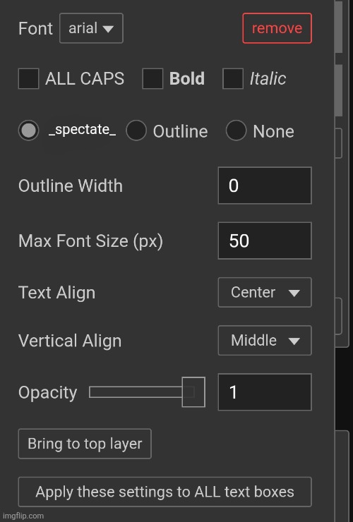Imagine being so popular you have your own text setting | _spectate_ | made w/ Imgflip meme maker