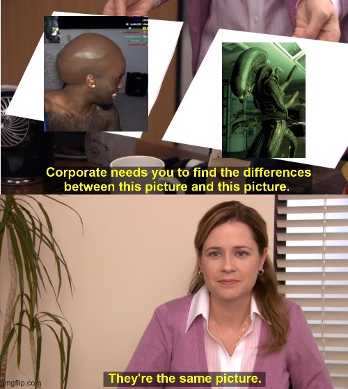Kai cenat | image tagged in memes,they're the same picture,xenomorph | made w/ Imgflip meme maker