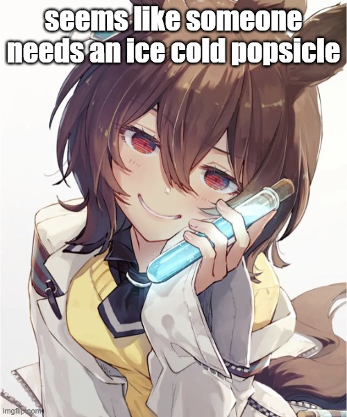 Suspicious Potion | seems like someone needs an ice cold popsicle | image tagged in suspicious potion | made w/ Imgflip meme maker