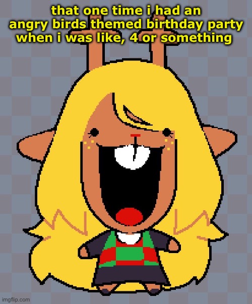 2011 was definitely a time | that one time i had an angry birds themed birthday party when i was like, 4 or something | image tagged in nolle | made w/ Imgflip meme maker