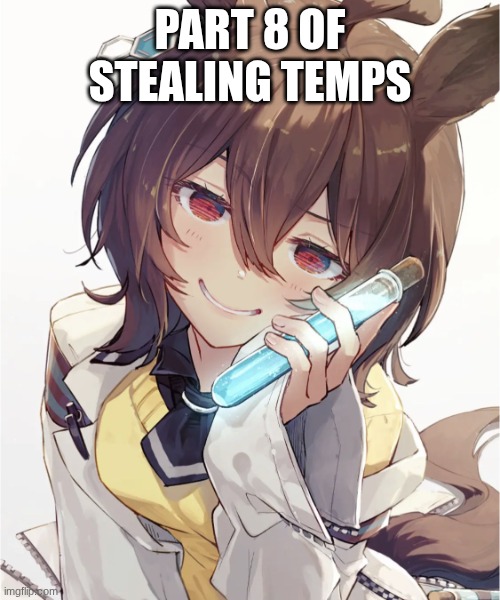 pixel | PART 8 OF STEALING TEMPS | image tagged in suspicious potion | made w/ Imgflip meme maker