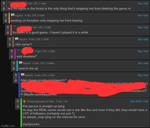 someone straight up lying pretending to be the OWNER of FORSAKEN | image tagged in quityourbs | made w/ Imgflip meme maker