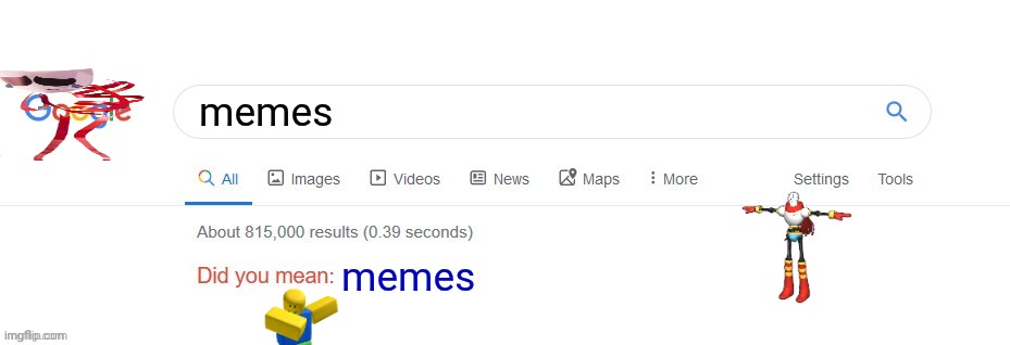 Did you mean? | memes; memes | image tagged in did you mean | made w/ Imgflip meme maker
