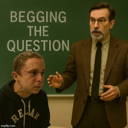 veins guy begging the question | image tagged in begging,cognitive dissonance,logic,veins,forehead,neck | made w/ Imgflip meme maker