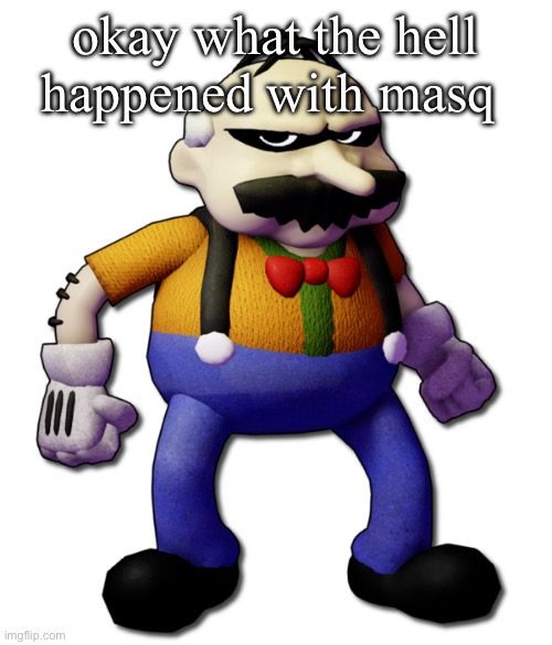 Homeowner (None Of Your Business) | okay what the hell happened with masq | image tagged in homeowner none of your business | made w/ Imgflip meme maker