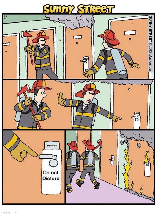 image tagged in comics,sunny street,firemen,do not disturb | made w/ Imgflip meme maker