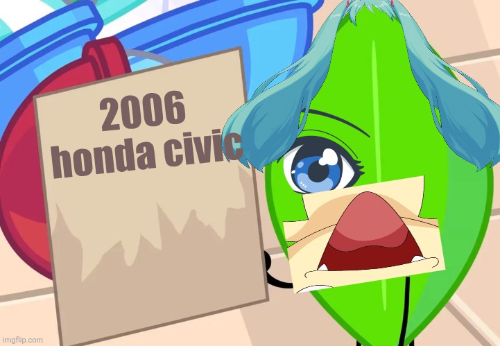 Leafy Note | 2006 honda civic | image tagged in leafy note | made w/ Imgflip meme maker