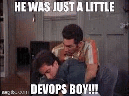 Funny Devops | image tagged in funny | made w/ Imgflip images-to-gif maker