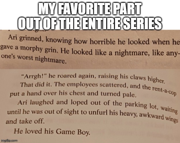 maximum ride forever chat | MY FAVORITE PART OUT OF THE ENTIRE SERIES | image tagged in ari loved his game boy | made w/ Imgflip meme maker