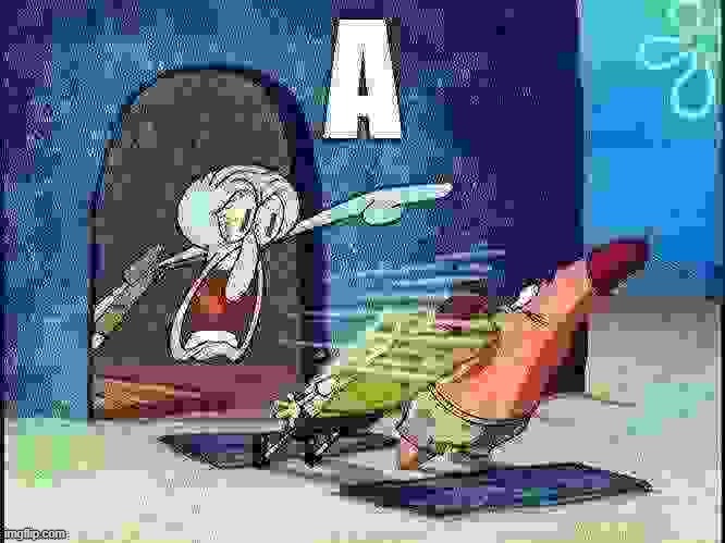A | image tagged in a | made w/ Imgflip meme maker