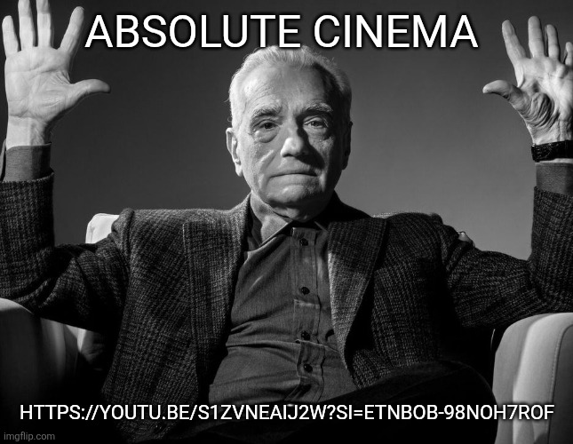 Another Renderforest vid | ABSOLUTE CINEMA; HTTPS://YOUTU.BE/S1ZVNEAIJ2W?SI=ETNBOB-98NOH7ROF | image tagged in absolute cinema | made w/ Imgflip meme maker