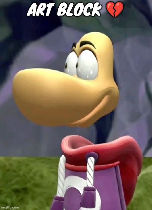 Bald rayman | ART BLOCK 💔 | image tagged in bald rayman | made w/ Imgflip meme maker