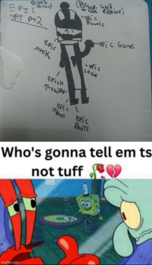 I drew this 3 years ago lmao I genuinely thought this was the peak of artistic creation. | image tagged in ts not tuff | made w/ Imgflip meme maker