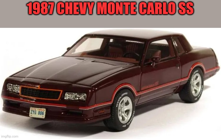 1987 Monte Carlo | 1987 CHEVY MONTE CARLO SS | made w/ Imgflip meme maker