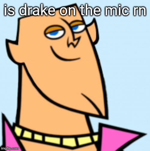 geoff | is drake on the mic rn | image tagged in geoff | made w/ Imgflip meme maker