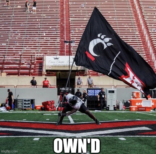 Cincinnati Miami Ohio meme | OWN'D | image tagged in college football,football,cincinnati,ohio,memes,sports | made w/ Imgflip meme maker