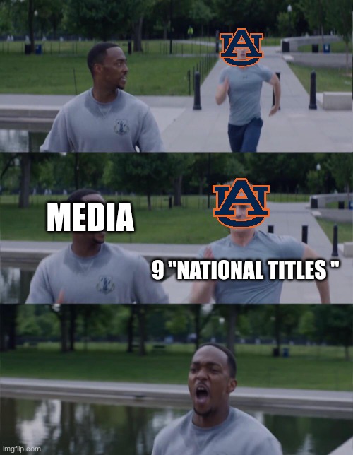 Auburn Tigers meme | MEDIA; 9 "NATIONAL TITLES " | image tagged in memes,college football,football,alabama | made w/ Imgflip meme maker