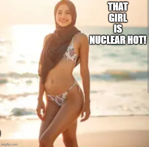 She Got Legs | THAT GIRL IS NUCLEAR HOT! | image tagged in unsee juice | made w/ Imgflip meme maker