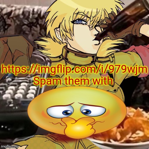 Millie's Seras Victoria Hellsing Ultimate Announcement template | https://imgflip.com/i/979wjm
Spam them with | image tagged in millie's seras victoria hellsing ultimate announcement template | made w/ Imgflip meme maker