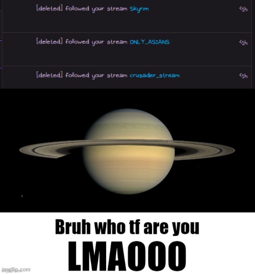image tagged in bruh who tf are you lmaooo | made w/ Imgflip meme maker