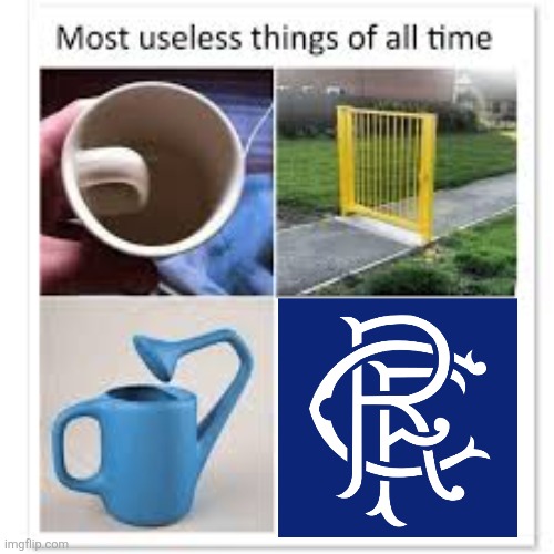 Rangers - Brugge 1:3. useless club robbed by Francois Letexier...UCL is not for them unfortunately. | image tagged in most useless things,rangers,champions league,football,sports,memes | made w/ Imgflip meme maker