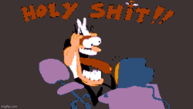 HOLY SHIT!! | image tagged in holy shit | made w/ Imgflip meme maker